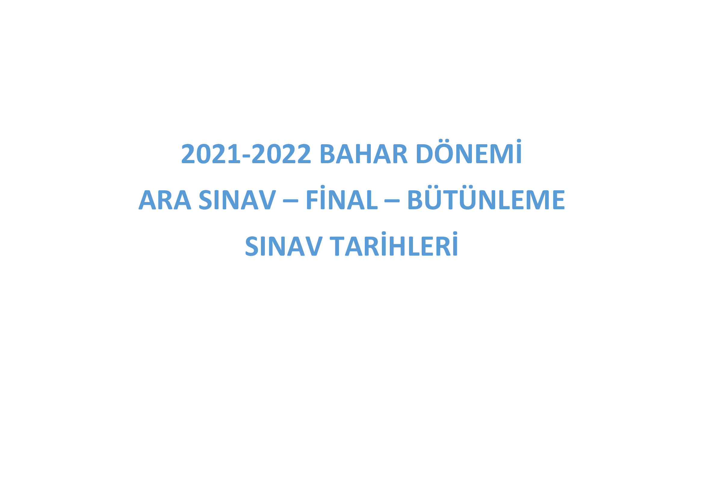 2021-2022 BAHAR DÖNEMİ SINAVLARI
